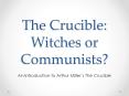 The Crucible: Witches or Communists? PowerPoint PPT Presentation