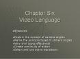 Chapter Six Video Language PowerPoint PPT Presentation