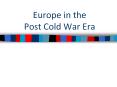 Europe in the Post Cold War Era PowerPoint PPT Presentation