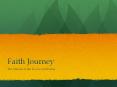 Faith Journey PowerPoint PPT Presentation
