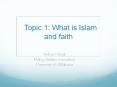 Topic 1: What is Islam and faith PowerPoint PPT Presentation