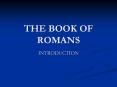 THE BOOK OF ROMANS PowerPoint PPT Presentation