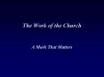 The Work of the Church PowerPoint PPT Presentation