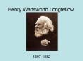 Henry Wadsworth Longfellow PowerPoint PPT Presentation