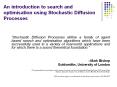 An introduction to search and optimisation using Stochastic Diffusion Processes PowerPoint PPT Presentation