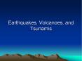 Earthquakes, Volcanoes, and Tsunamis PowerPoint PPT Presentation