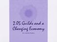 2.05 Guilds and a Changing Economy PowerPoint PPT Presentation