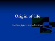 Origin of life