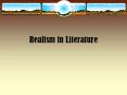 Realism in Literature PowerPoint PPT Presentation