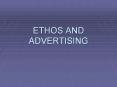 ETHOS AND ADVERTISING PowerPoint PPT Presentation