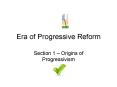 Era of Progressive Reform PowerPoint PPT Presentation