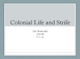 Colonial Life and Strife PowerPoint PPT Presentation