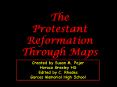 The Protestant Reformation Through Maps PowerPoint PPT Presentation