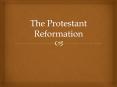 The Protestant Reformation PowerPoint PPT Presentation