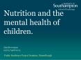 Nutrition and the mental health of children. PowerPoint PPT Presentation