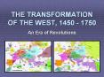 THE TRANSFORMATION OF THE WEST, 1450 - 1750 PowerPoint PPT Presentation