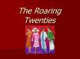The Roaring Twenties PowerPoint PPT Presentation