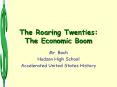 The Roaring Twenties: The Economic Boom PowerPoint PPT Presentation