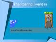 The Roaring Twenties PowerPoint PPT Presentation