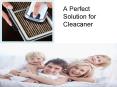 A Perfect Solution for Cleacaner PowerPoint PPT Presentation