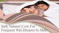 Safe Natural Cure For Frequent Wet Dreams In Men PowerPoint PPT Presentation