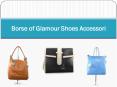 Borse of Glamour Shoes Accessori PowerPoint PPT Presentation