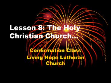 Lesson 8: The Holy Christian Church