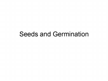 Seeds and Germination