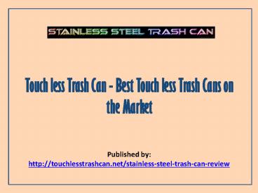 Touch Less Trash Can