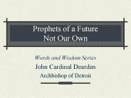 Prophets of a Future Not Our Own