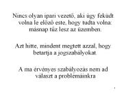 Nincs olyan ipari vezeto, aki 