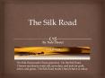 The Silk Road PowerPoint PPT Presentation