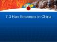 7.3 Han Emperors in China PowerPoint PPT Presentation