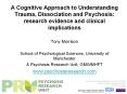 A Cognitive Approach to Understanding Trauma, Dissociation and Psychosis: research evidence and clinical implications PowerPoint PPT Presentation