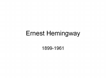 Ernest Hemingway