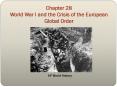 Chapter 28 World War I and the Crisis of the European Global Order PowerPoint PPT Presentation