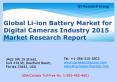 Global Li-ion Battery Market for Digital Cameras Industry 2015 Market Size Share Growth Forecast Research and Development PowerPoint PPT Presentation