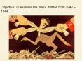 Objective: To examine the major battles from 1942  PowerPoint PPT Presentation