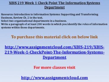 XBIS 219 Week 1 Check Point The Information Systems Department