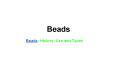 Beads: History, Use and Types PowerPoint PPT Presentation