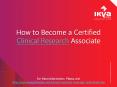 How to Become a Certified Clinical Research Associate PowerPoint PPT Presentation