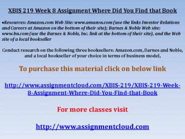 XBIS 219 Week 8 Assignment Where Did You Find that Book
