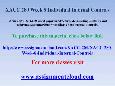 XACC 280 Week 8 Individual Internal Controls