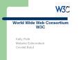 World%20Wide%20Web%20Consortium%20W3C PowerPoint PPT Presentation