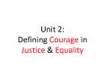 Unit 2: Defining Courage in Justice PowerPoint PPT Presentation