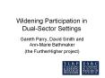 Widening Participation in Dual-Sector Settings PowerPoint PPT Presentation