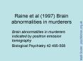 Raine et al (1997) Brain abnormalities in murderers PowerPoint PPT Presentation
