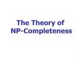 The Theory of NP-Completeness PowerPoint PPT Presentation