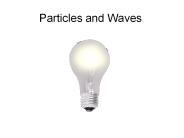 Particles and Waves