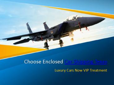 Choose Enclosed Car Shipping Services